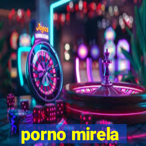 porno mirela